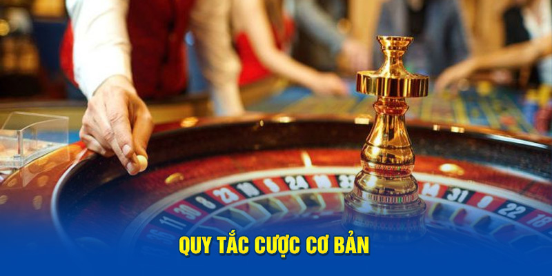 Quy tắc cược cơ bản